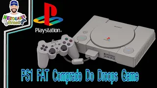 Comprei Um Playstation  1 Fat, do DroopsGame