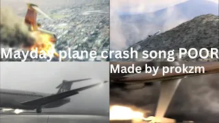 Mayday plane crash song POOR