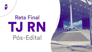 Reta Final TJ RN - Pós-Edital: Direito Constitucional - Prof. Nelma Fontana