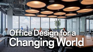 Office Design for a Changing World