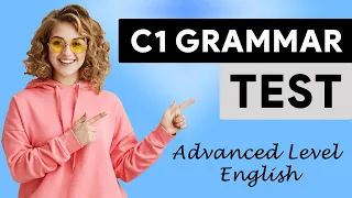 C1 English Grammar Test | Advanced Level