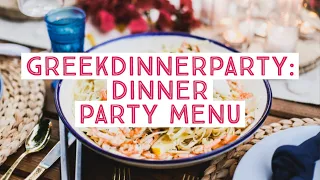 Greek Dinner Party: Dinner Party Menu