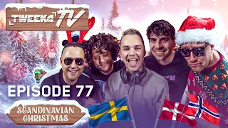 Tweeka TV - Episode 77 (A Scandinavian Christmas)