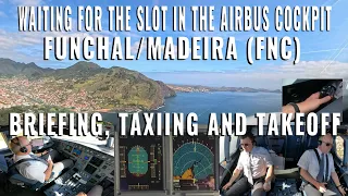 WAITING IN THE COCKPIT FOR OUR TAKEOFF SLOT: FUNCHAL / MADEIRA (FNC) 🇵🇹 | TAXIING, TAKEOFF, CLIMB