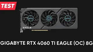 Grafikkarte GIGABYTE RTX 4060 Ti EAGLE (OC) 8G | TEST | Deutsch