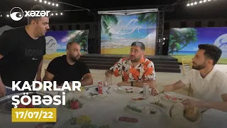 Kadrlar Şöbəsi (71-ci  Seriya)  17.07.2022