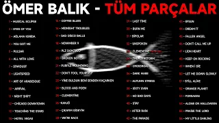 OMER BALIK - MIX | ALL TRACKS |  (TÜM PARÇALAR)