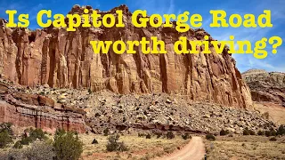 Is Capitol Gorge Road worth driving? Capitol Reef National Park.