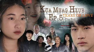 Kua Muag Hlub ( Tears Of Love ) Hmong Sad Love Movie 2022 - Part 05