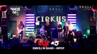 EMKEJTV: LAJF #5 - HIPOP @ CIRKUS