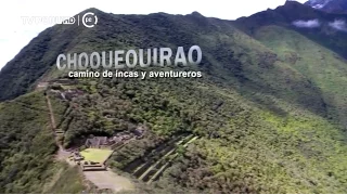 Reportaje al Perú - Choquequirao, camino de incas y aventureros - 20/11/2016