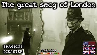 The great smog of London - 1952 killer fog (n.12) (ENG)  Tragicus Disaster #fog #london #tragedies