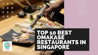 Top 10 Best Omakase Restaurants in Singapore [2021 Edition]