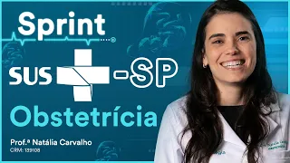 Questões Inéditas de Obstetrícia do SUS-SP - Aula ao vivo do Sprint Residência Médica