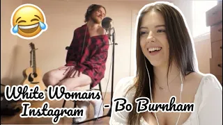 FIRST TIME REACTION TO BO BURNHAM - WHITE WOMANS INSTAGRAM (From Inside) *hilarious 😂*