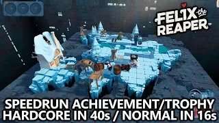 Felix the Reaper - Speedrun Achievements/Trophies - Hardcore in 40 Seconds + Normal in 16 Seconds