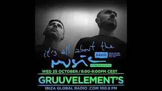 GruuvElement's - It's All About The Music @ Ibiza Global Radio 25-10-17