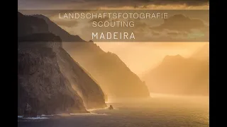 Madeira Landschaftsfotografie Scouting Tour 2023