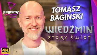 Tomasz Bagiński i Wiedźmin Stary Świat | PogramyTV GamePlaySHOW