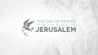 Day to Pray for The Peace of of Jerusalem 2019