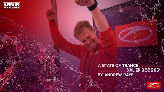 A State of Trance Episode 951 [XXL Guest Mix: Andrew Rayel] – Armin van Buuren