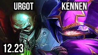 URGOT vs KENNEN (TOP) | 6/1/3, 800+ games, Dominating | KR Diamond | 12.23