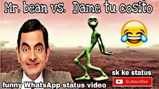 Dame tu cosita vs. mr. Bean version