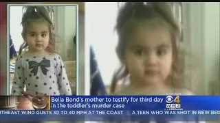 Bella Bond's Mother To Testify For 3rd Day In Murder Trial