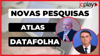 PESQUISAS DATAFOLHA e ATLAS para PRESIDENTE; ELEIÇÕES 2022