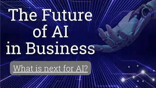 What's next for AI? - Future Predictions of Artificial Intelligence in the Workplace