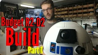 R2-D2 3d Printed Budget Build! (Less than $500): Part 1