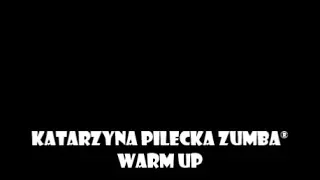 Katarzyna Pilecka Zumba - Warm Up