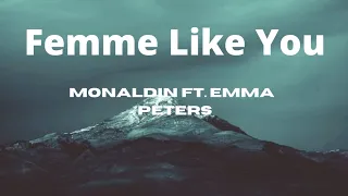 Femme like you - Monaldin ft. Emma peters (Lyrics video)