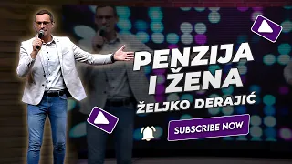 Željko Derajić - Penzija i žena  (NOVO 2023)
