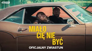 MIAŁO CIĘ NIE BYĆ | Oficjalny zwiastun | Kino Świat