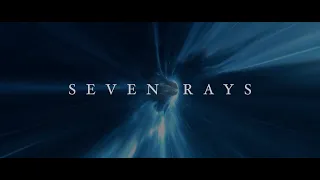 Seven Rays Part 1