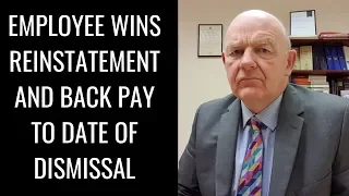 Employee Wins Reinstatement and Back Pay to Date of Dismissal