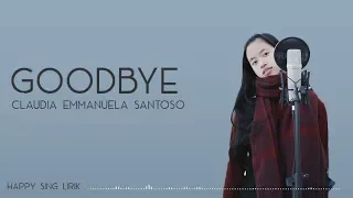 Claudia Emmanuela Santoso - Goodbye (Lirik)