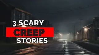 DON'T Listen Before Bed - 3 TRUE Scary Creep Stories