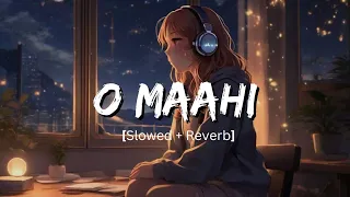 O Maahi (Lyrics)🎵 | Dunki |Shah Rukh Khan| Boman Irani |  Pritam, Arijit Singh| (Slowed + Reverb)