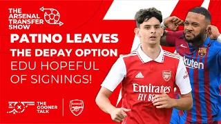 The Arsenal Transfer Show EP230: Patino, Depay, All or Nothing, Edu, Torreira, Mari, Leno and More!