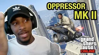 LET THE TROLLING BEGIN! OPPRESSOR MK 2 TIME! LEGGO! (GTA ONLINE GAMELPLAY)