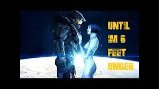GMV: Six Feet Under - Smash Into Pieces (Halo, Master Chief and Cortana)