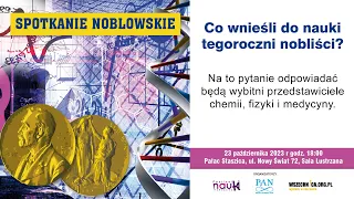 Co wnieśli do nauki tegoroczni nobliści? Spotkanie noblowskie 2023 r.