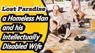 Lost paradise: The Untold Story of a Homeless Couple and Their Five Children in Hainan Island, China