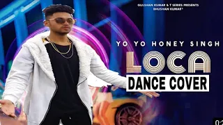 Yo Yo Honey Singh : LOCA (Official Video) | Dance Choreography - Vimal | Bhushan Kumar | T-Series