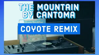 COYOTE - THE MOUNTAIN by CANTOMA [REMIX] (VINYL STEREO HD)