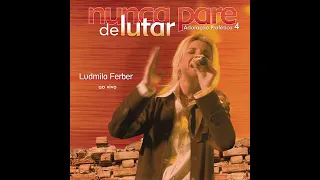 Nunca Pare de Lutar   Ludmila Ferber