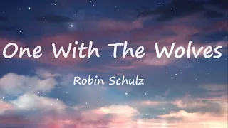 Robin Schulz - One With The Wolves (Lyrics Video)