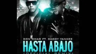 don omar ft daddy yankee - hasta abajo (official remix)(original)